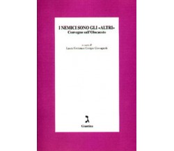 I nemici sono gli «Altri» di L. Fontana, G. Giovagnoli - giuntina, 2000