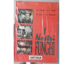 I nostri funghi - AA. VV. - Libritalia - 1997 - G