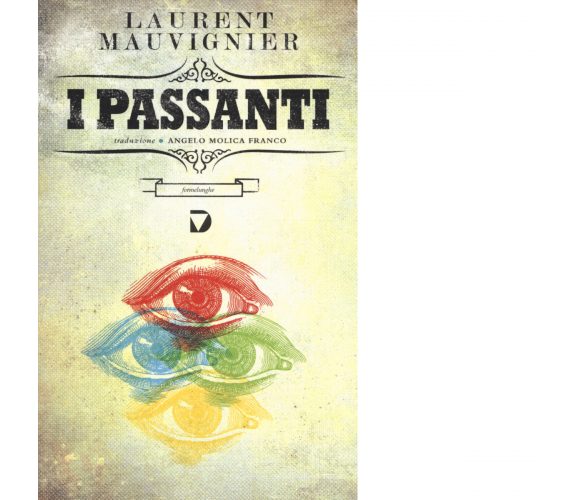 I passanti di Laurent Mauvignier - Del vecchio editore, 2014