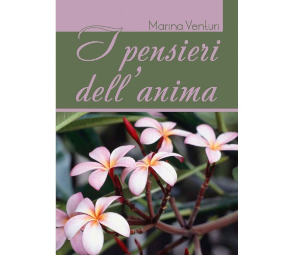 I pensieri dell’anima di Marina Venturi,  2018,  Youcanprint