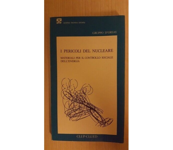I pericoli del nucleare - materiali per il controllo sociale dell’energia - ER