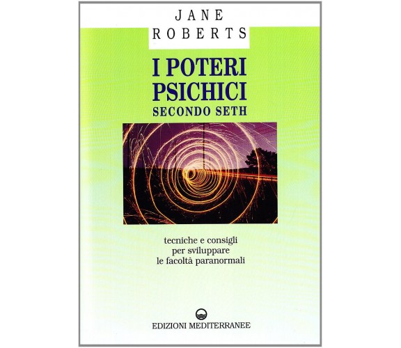 I poteri psichici secondo Seth - Jane Roberts - Edizioni Mediterranee, 1996