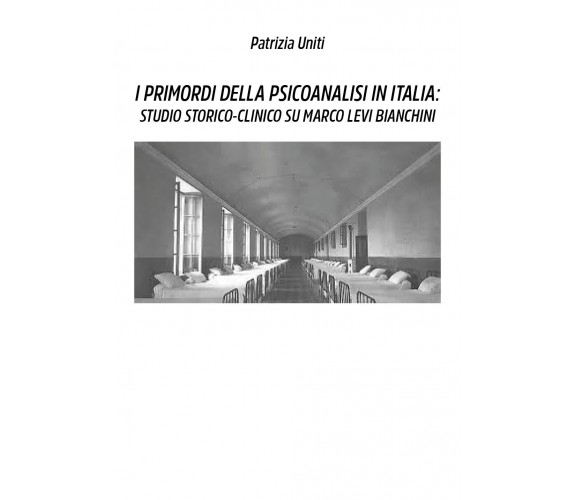 I primordi della psicoanalisi in Italia: studio storico-clinico su Marco Levi Bi