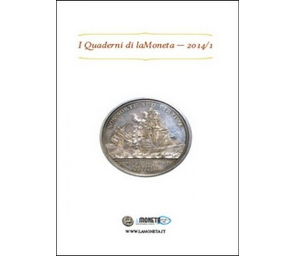 I quaderni di laMoneta (2014) Vol.1,  2014,  Youcanprint - ER