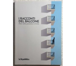 I racconti del balcone di Aa.vv.,  2020,  La Repubblica