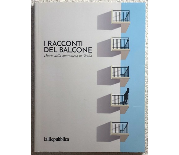 I racconti del balcone di Aa.vv.,  2020,  La Repubblica