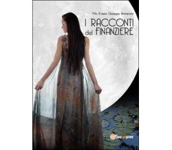 I racconti del finanziere	 di Ernesto Giuseppe Ammerata,  2014,  Youcanprint