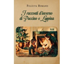 I racconti d’inverno di Puccino e Luppina di Felicita Romano,  2021,  Youcanprin