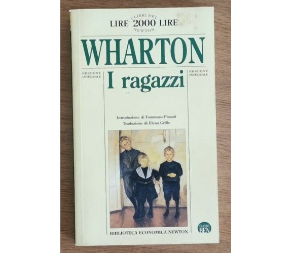 I ragazzi -  E. Wharton - Newton - 1995 - AR