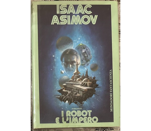 I robot e l’Impero di Isaac Asimov, 1986, Mondadori