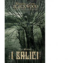 I salici di Algernon Blackwood - ABEditore, 2019