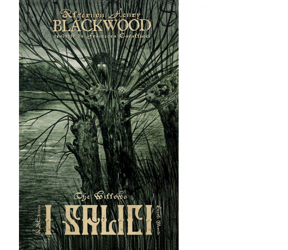 I salici di Algernon Blackwood - ABEditore, 2019