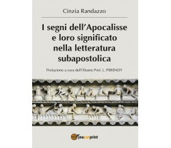 I segni dell’Apocalisse e loro significato nella letteratura subapostolica	 