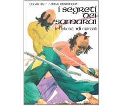 I segreti dei samurai - Oscar Ratti, Adele Westbrook-Edizioni Mediterranee,1983