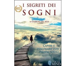 I segreti dei sogni -  Giorgio Del Sole,  2015,  Youcanprint