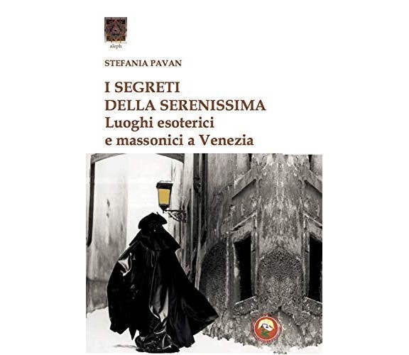 I segreti della Serenissima - Stefania Pavan -Tipheret, 2020