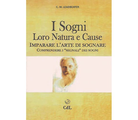 I sogni. Loro natura e cause - Charles Webster Leadbeater - Cerchio della Luna