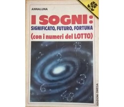 I sogni: significato, futuro, fortuna (con i numeri del Lotto) (Omega) Ca