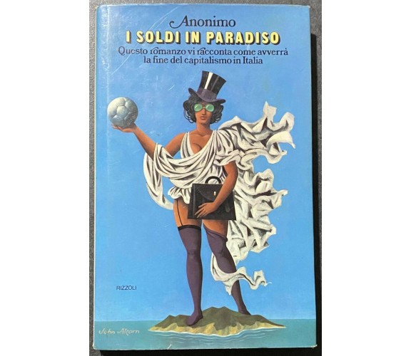 I soldi in paradiso - Anonimo - Rizzoli - 1975 - M