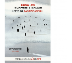 I sommersi e i salvati. Letto da Fabrizio Gifuni di Levi Primo - Emons, 2019