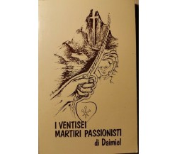 I ventisei martiri passionisti di Daimiel  di Gioacchino De Santis,  1988 - ER