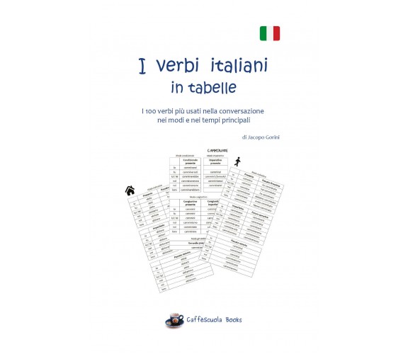 I verbi italiani in tabelle - Jacopo Gorini,  Youcanprint - P