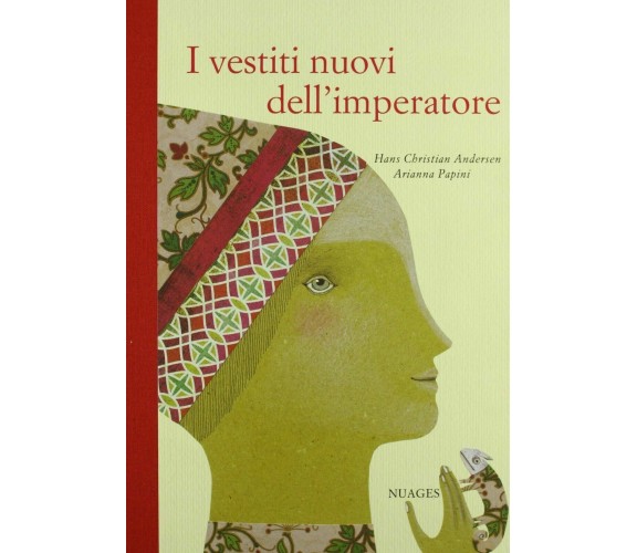 I vestiti nuovi dell’imperatore - illustrazioni di Arianna Papini di Hans Christ