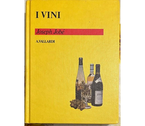 I vini di Joseph Jobé, 1983, A. Vallardi