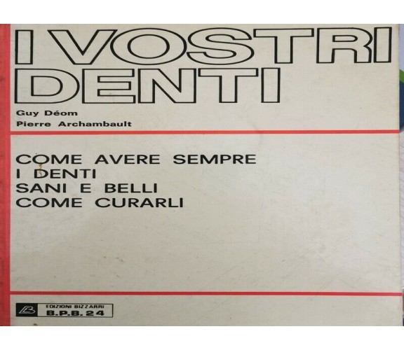 I vostri denti  di Guy Dèom, Pierre Archembault,  1973,  Edizioni Bizzarri - ER