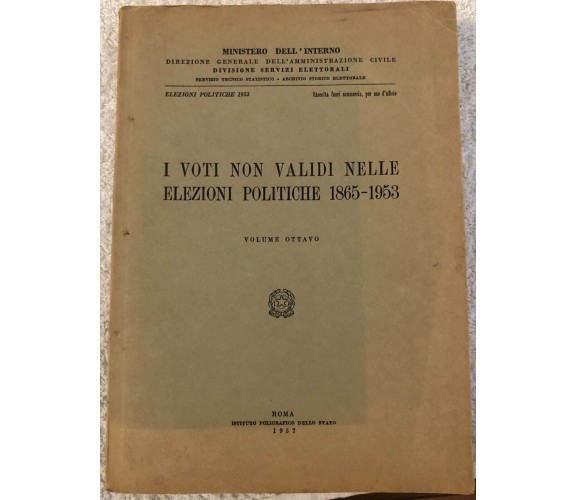 I voti non validi nelle elezioni politiche 1865-1953 Volume 8 di Ministero Dell’