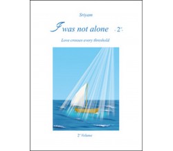 I was not alone Vol.2	 di Sriyam,  2016,  Youcanprint