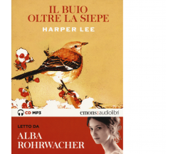 IL BUIO OLTRE LA SIEPE - EMONS (audiolibro CD MP3) di HARPER LEE - Emons, 2018