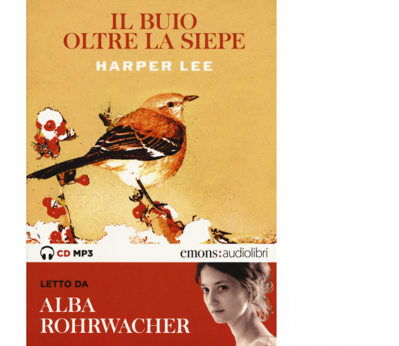 IL BUIO OLTRE LA SIEPE - EMONS (audiolibro CD MP3) di HARPER LEE - Emons, 2018