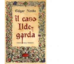 IL CASO ILDEGARDA di NOSKE, EDGAR - Emons, 2016