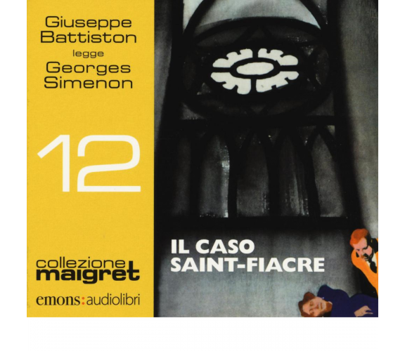 IL CASO SAINT di FIACRE (COLLEZIONE MAIGRET 12), SIMENON, GEORGES - Emons, 2016