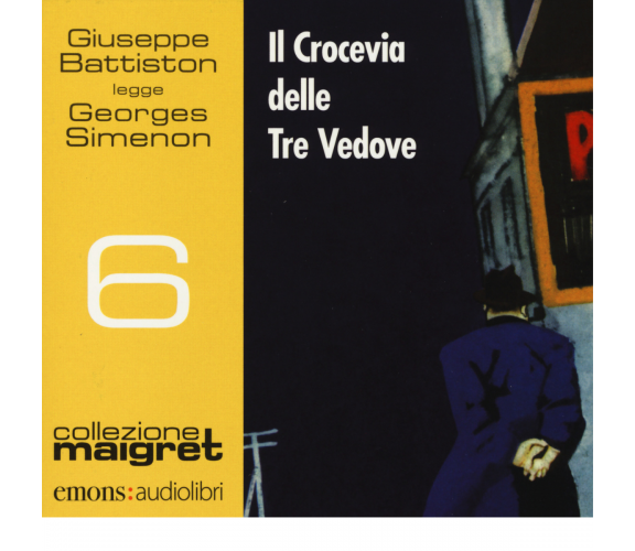 IL CROCEVIA DELLE TRE VEDOVE (COLLEZIONE MAIGRET 6) di SIMENON, GEORGES - 2014