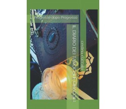 IL DIARIO DEI TAROCCHi E ORACOLI: Progresso dopo Progresso di Cristina Cuccato, 