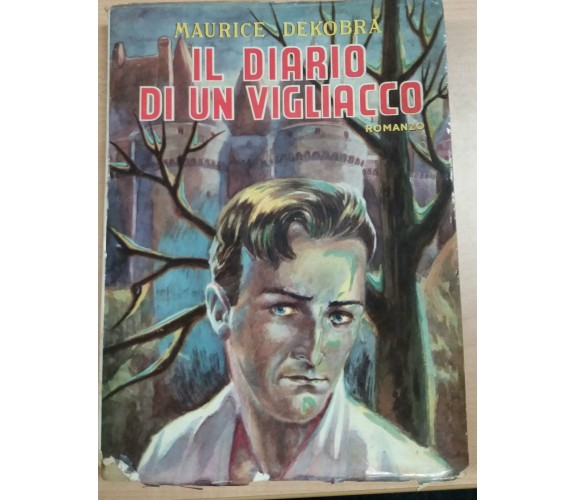 IL DIARIO DI UN VIGLIACCO-MAURICE DEKOBRA - SONZOGNO - 1963 - M