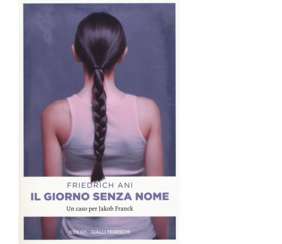 IL GIORNO SENZA NOME di ANI, FRIEDRICH - Emons, 2017