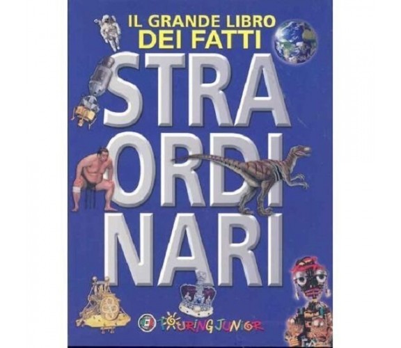 IL GRANDE LIBRO DEI FATTI STRAORDINARI  - BRIAN WILLIAMS - 9788836545667    