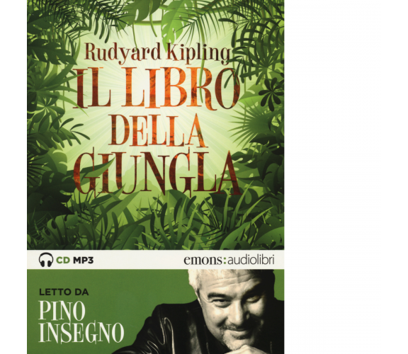 IL LIBRO DELLA GIUNGLA di RUDYARD, KIPLING - Emons,2014