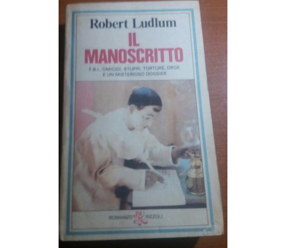 IL MANOSCRITTO - ROBERT LUDLUM - RIZZOLI - 1980 - M