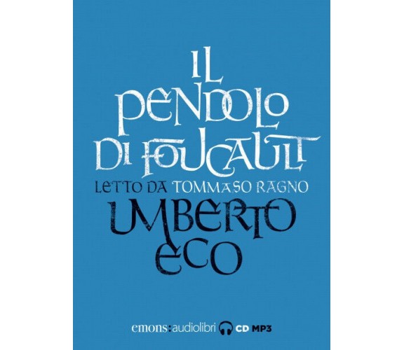 IL PENDOLO DI FOUCAULT di UMBERTO ECO - Emons, 2017