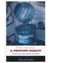 IL PROFUMO RUBATO di PETRA REATEGUI - Emons edizioni, 2018