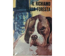 IL RICHIAMO DELLA FORESTA - JACK LONDON - GIROTONDO - 1967 - M