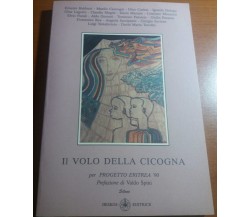 IL VOLO DELLA CICOGNA -AA.VV - IBISKOS - 1992 - M