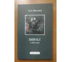 IMBOLC e altri versi di Luca Macerata,  2021,  Tabula Fati