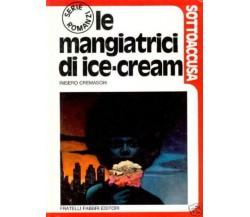 INISERO CREMASCHI - Le Mangiatrici di Ice-Cream - 1973