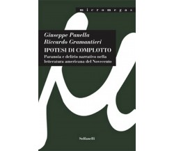 IPOTESI DI COMPLOTTO Paranoia e delirio narrativo nella letteratura americana