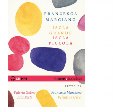 ISOLA GRANDE ISOLA PICCOLA di FRANCESCA MARCIANO - Emons, 2016